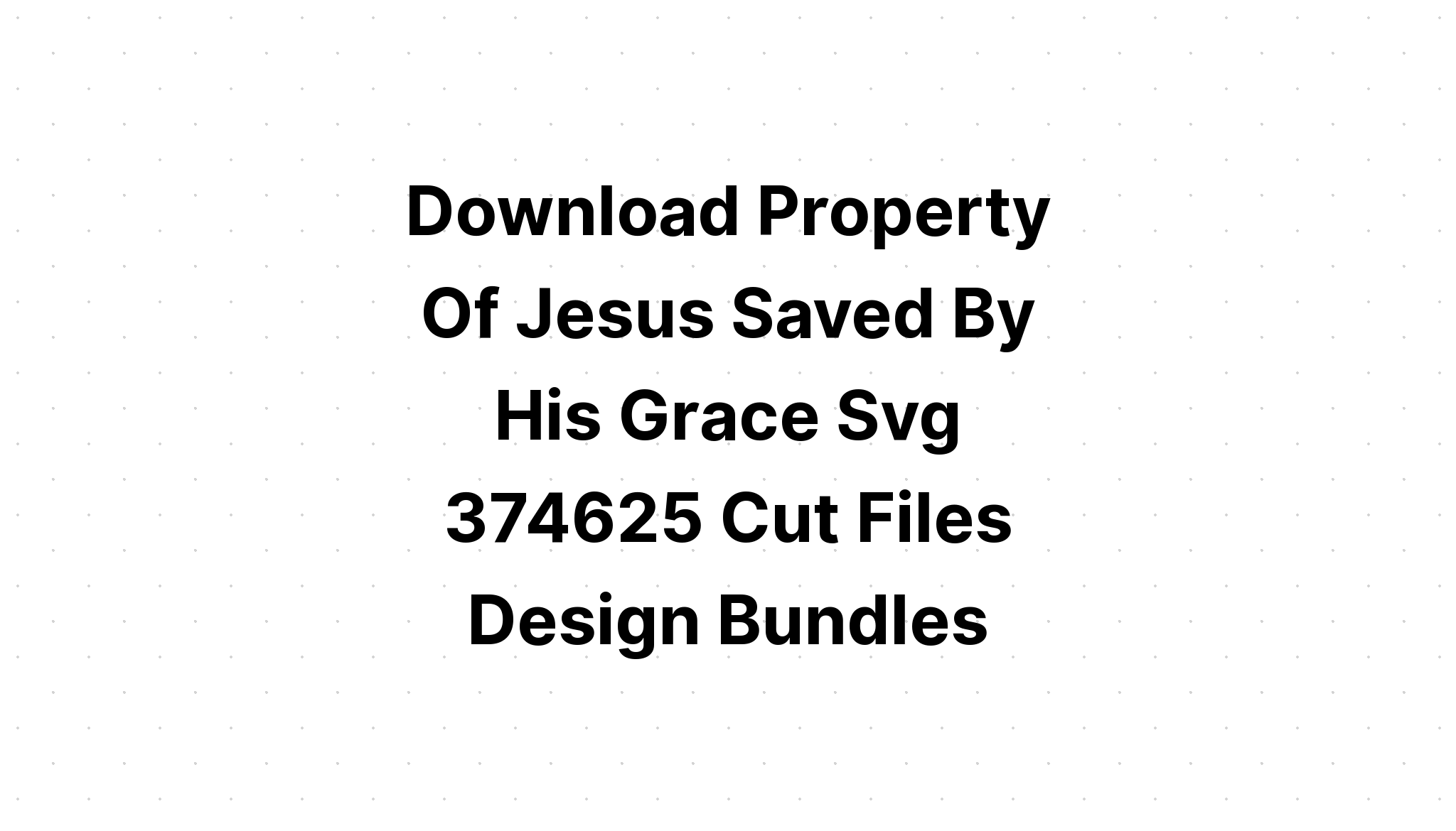 Download Faith In Jesus SVG File